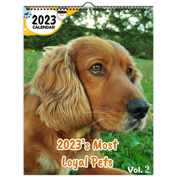 2023's Most Loyal Pets Volume Two: 2023 Wall Calendar