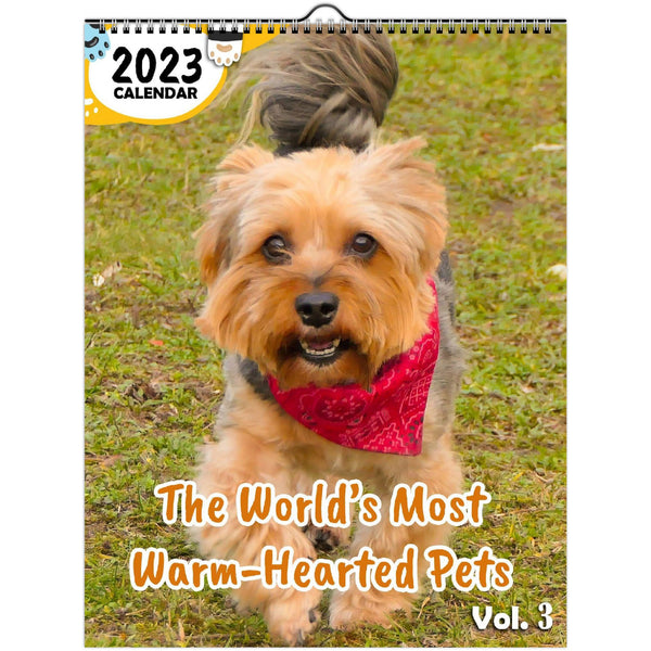 The World's Most Warm-Hearted Pets Volume Three: 2023 Wall Calendar