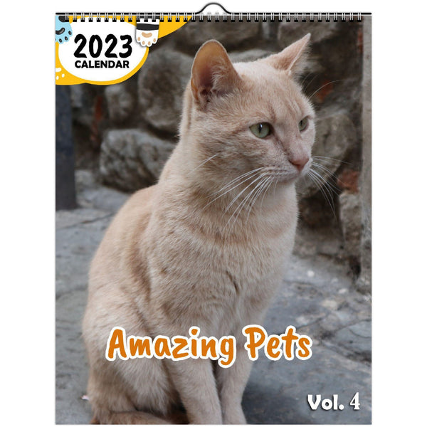 Amazing Pets Volume Four: 2023 Wall Calendar