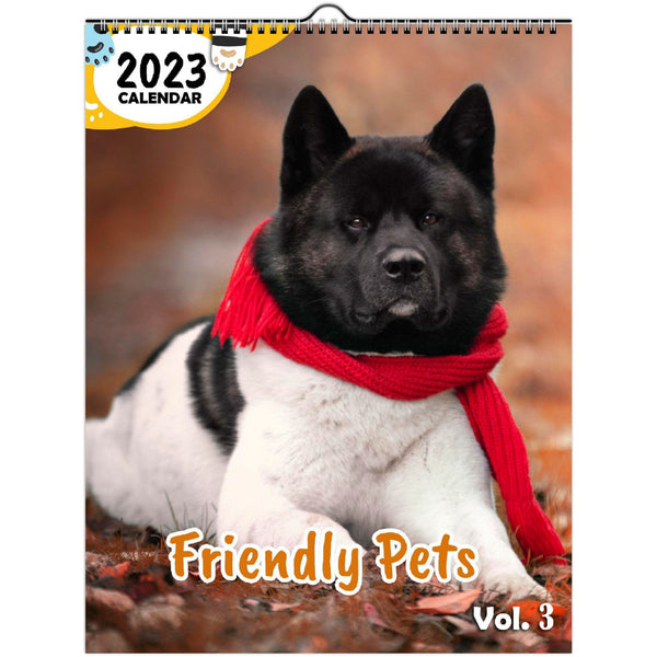 Friendly Pets Volume Three: 2023 Wall Calendar