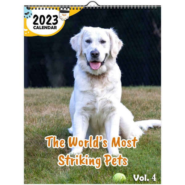 The World's Most Striking Pets Volume Four: 2023 Wall Calendar