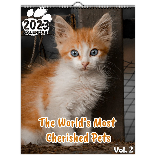 The World's Most Cherished Pets Volume Two: 2023 Wall Calendar