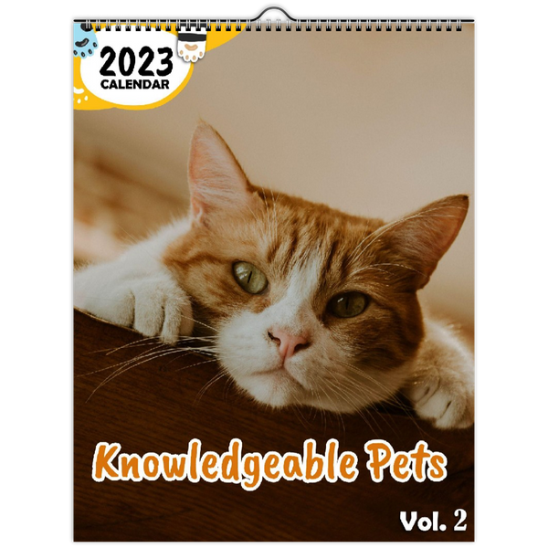 Knowledgeable Pets Volume Two: 2023 Wall Calendar