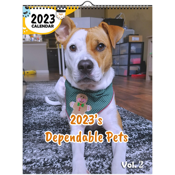 2023's Dependable Pets Volume Two: 2023 Wall Calendar