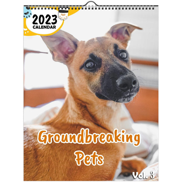 Groundbreaking Pets Volume Three: 2023 Wall Calendar