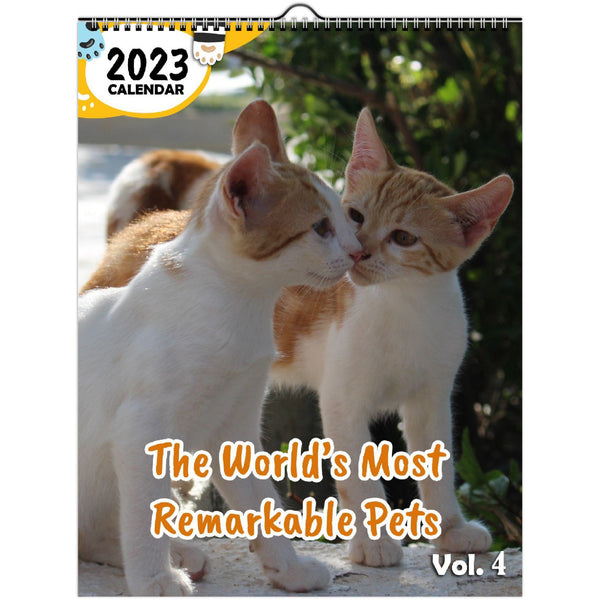 The World's Most Remarkable Pets Volume Four: 2023 Wall Calendar
