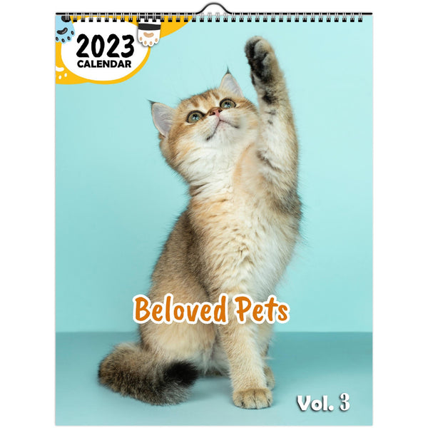 Beloved Pets Volume Three: 2023 Wall Calendar