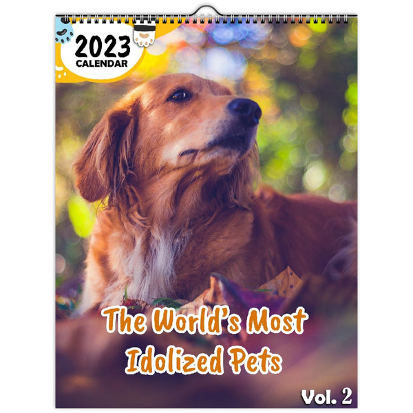 The World's Most Idolized Pets Volume Two: 2023 Wall Calendar