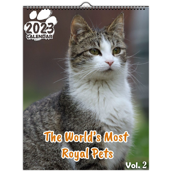 The World's Most Royal Pets Volume Two: 2023 Wall Calendar