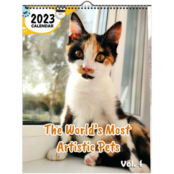 The World's Most Artistic Pets Volume Four: 2023 Wall Calendar