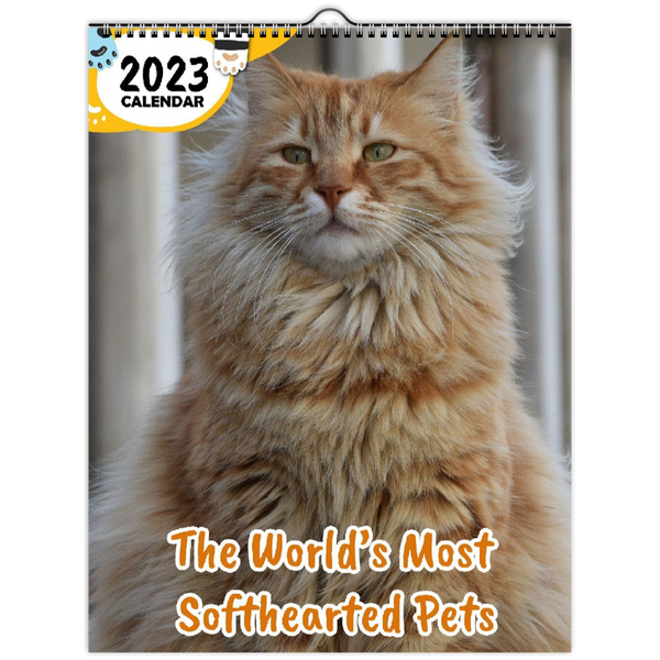 The World's Most Softhearted Pets: 2023 Wall Calendar
