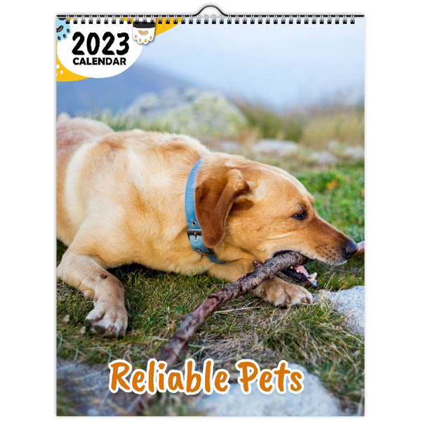 Reliable Pets: 2023 Wall Calendar