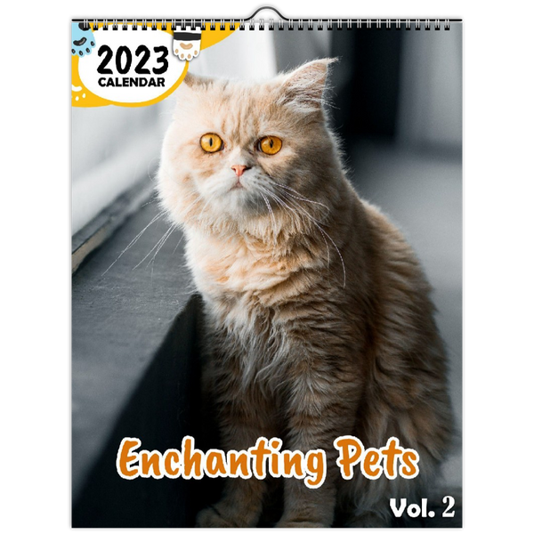 Enchanting Pets Volume Two: 2023 Wall Calendar