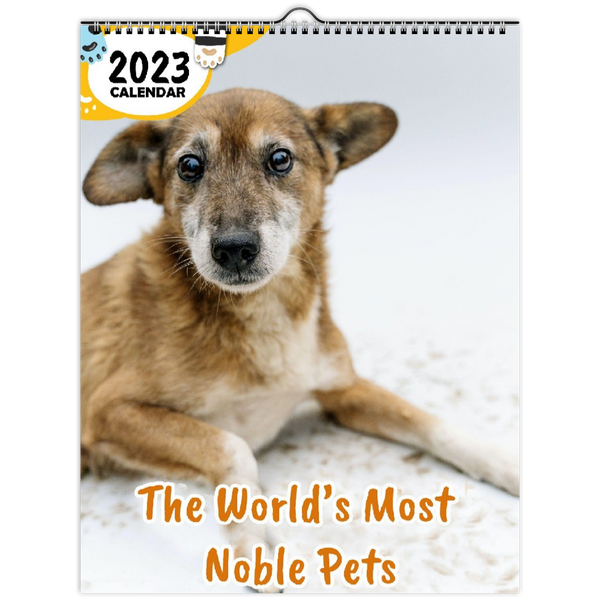 The World's Most Noble Pets: 2023 Wall Calendar