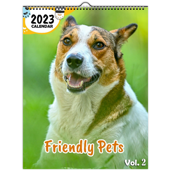 Friendly Pets Volume Two: 2023 Wall Calendar