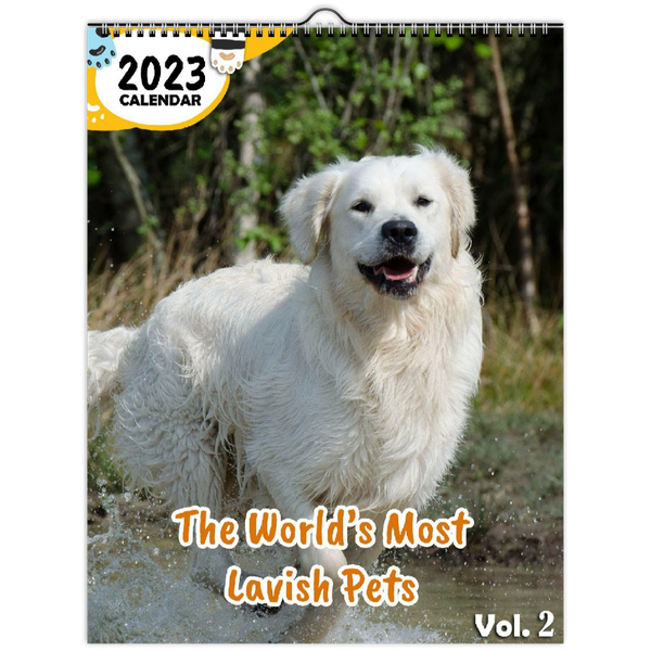 The World's Most Lavish Pets Volume Two: 2023 Wall Calendar