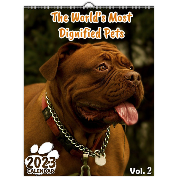 The World's Most Dignified Pets Volume Two: 2023 Wall Calendar
