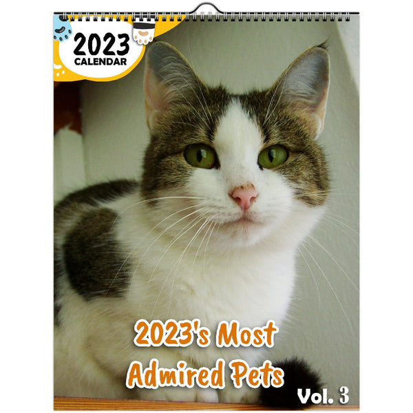 2023's Most Admired Pets Volume Three: 2023 Wall Calendar