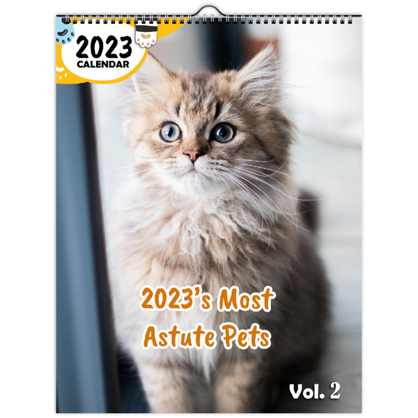 2023's Most Astute Pets Volume Two: 2023 Wall Calendar