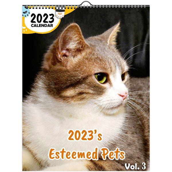 2023's Esteemed Pets Volume Three: 2023 Wall Calendar
