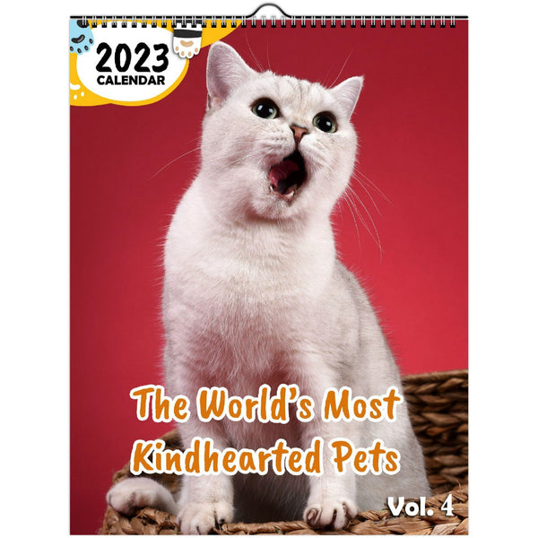 The World's Most Kindhearted Pets Volume Four: 2023 Wall Calendar