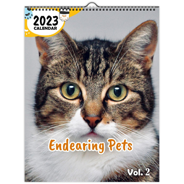 Endearing Pets Volume Two: 2023 Wall Calendar