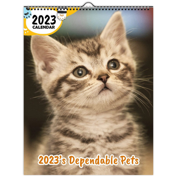 2023's Dependable Pets: 2023 Wall Calendar