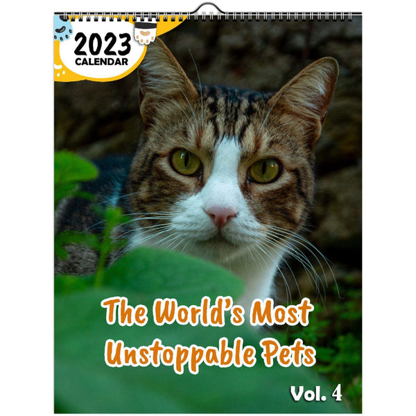 The World's Most Unstoppable Pets Volume Four: 2023 Wall Calendar