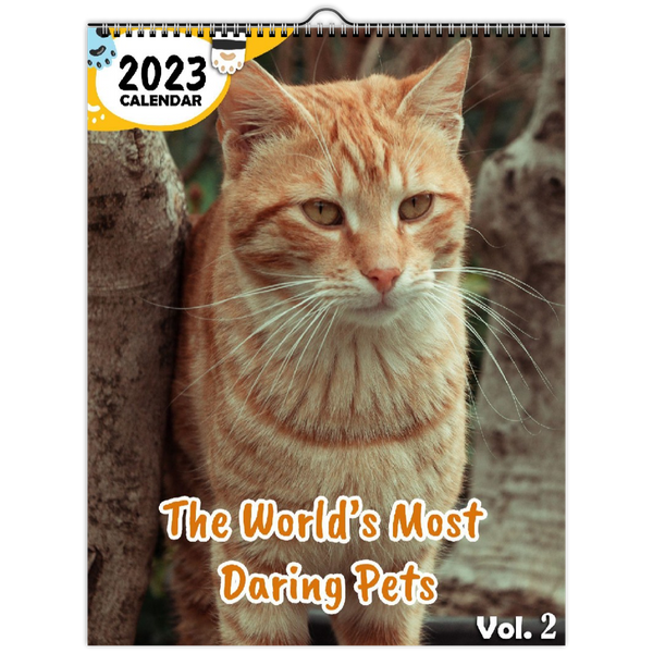 The World's Most Daring Pets Volume Two: 2023 Wall Calendar