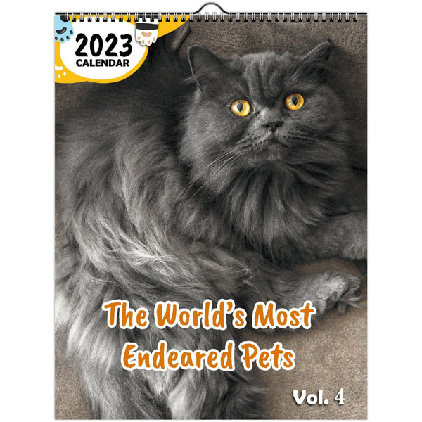 The World's Most Endeared Pets Volume Four: 2023 Wall Calendar