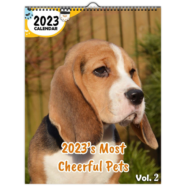 2023's Most Cheerful Pets Volume Two: 2023 Wall Calendar