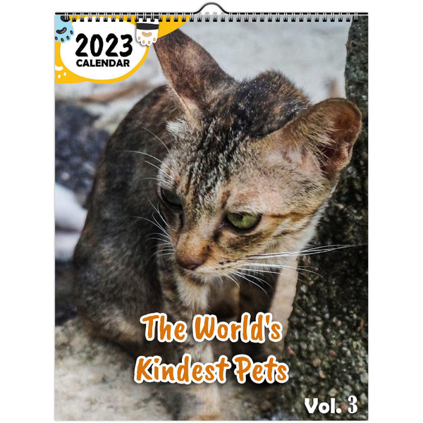 The World's Kindest Pets Volume Three: 2023 Wall Calendar