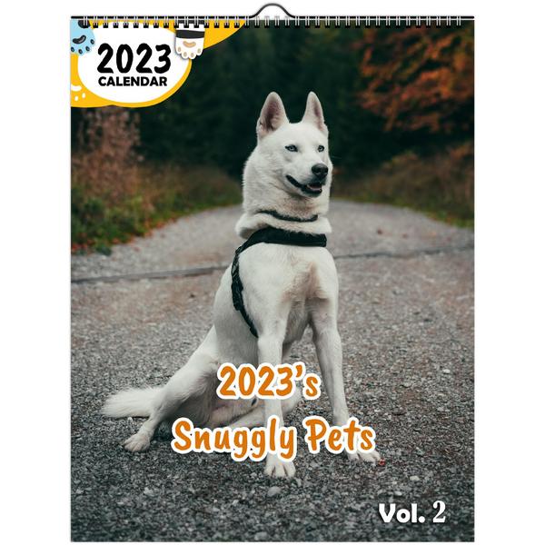 2023's Snuggly Pets Volume Two: 2023 Wall Calendar