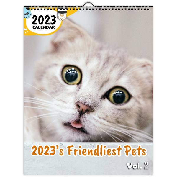 2023's Friendliest Pets Volume Two: 2023 Wall Calendar