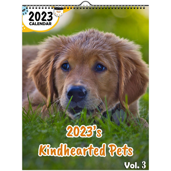 2023's Kindhearted Pets Volume Three: 2023 Wall Calendar