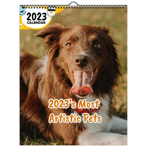2023's Most Artistic Pets: 2023 Wall Calendar
