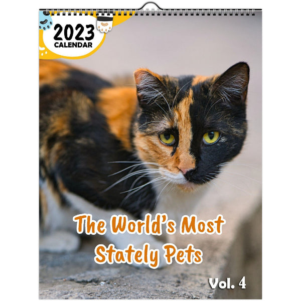 The World's Most Stately Pets Volume Four: 2023 Wall Calendar