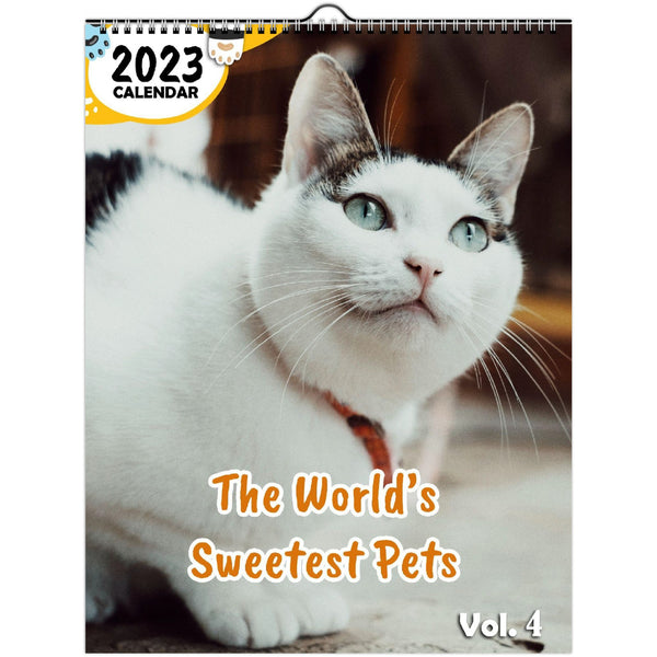 The World's Sweetest Pets Volume Four: 2023 Wall Calendar