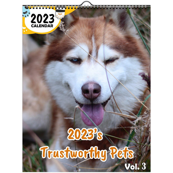2023's Trustworthy Pets Volume Three: 2023 Wall Calendar