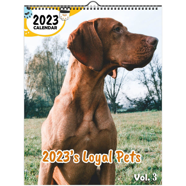 2023's Loyal Pets Volume Three: 2023 Wall Calendar