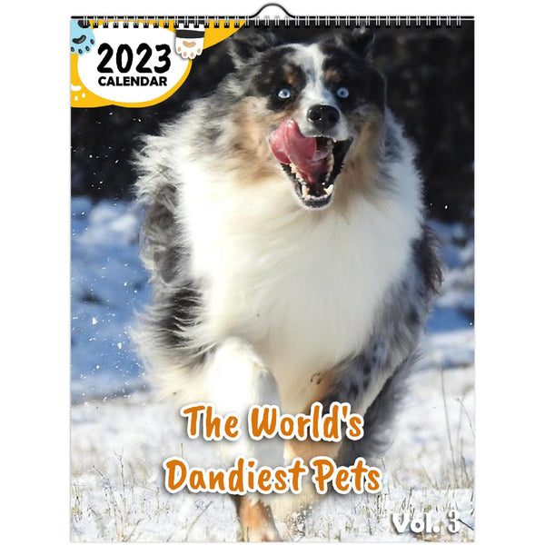The World's Dandiest Pets Volume Three: 2023 Wall Calendar