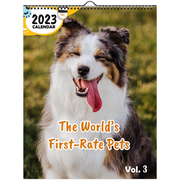 The World's First-Rate Pets Volume Three: 2023 Wall Calendar
