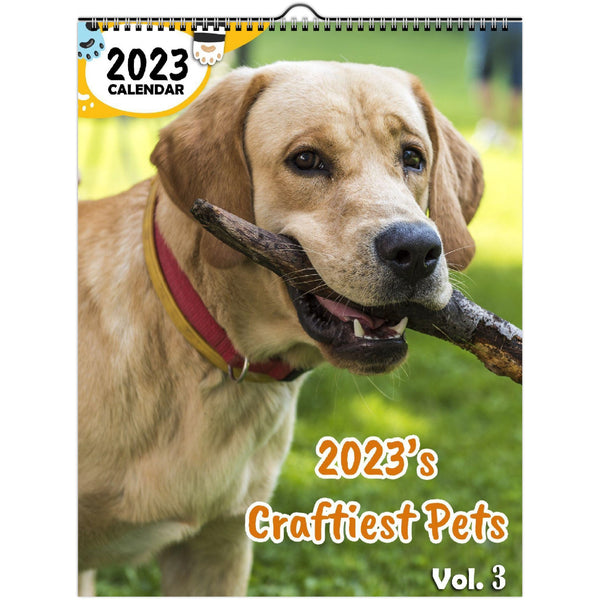 2023's Craftiest Pets Volume Three: 2023 Wall Calendar