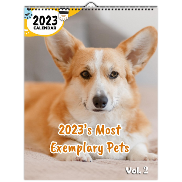 2023's Most Exemplary Pets Volume Two: 2023 Wall Calendar