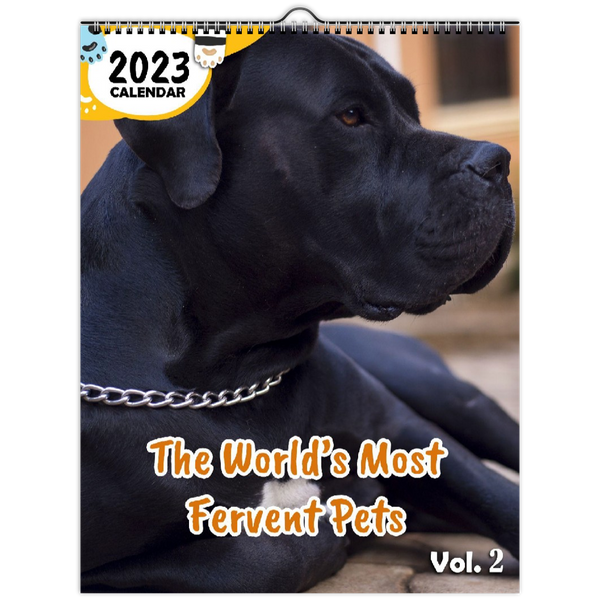 The World's Most Fervent Pets Volume Two: 2023 Wall Calendar