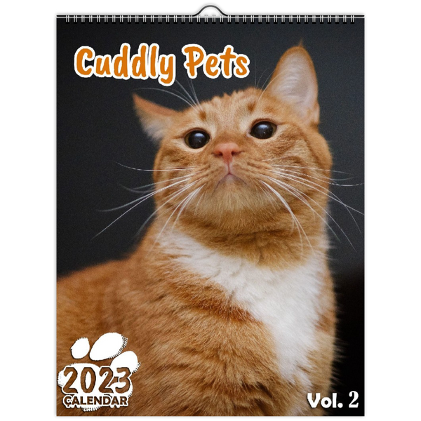 Cuddly Pets Volume Two: 2023 Wall Calendar