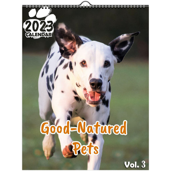 Good-Natured Pets Volume Three: 2023 Wall Calendar
