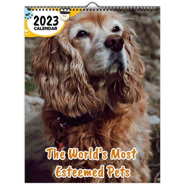The World's Most Esteemed Pets: 2023 Wall Calendar