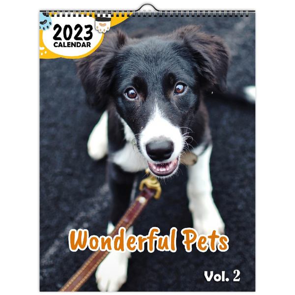 Wonderful Pets Volume Two: 2023 Wall Calendar