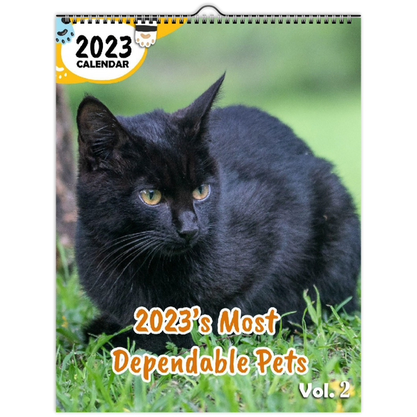 2023's Most Dependable Pets Volume Two: 2023 Wall Calendar
